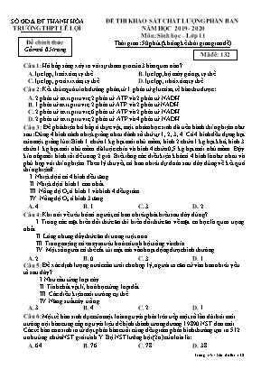 Đề thi khảo sát chất lượng phân ban môn Sinh học Lớp 11 - Mã đề 132 - Năm học 2019-2020 - Trường THPT Lê Lợi
